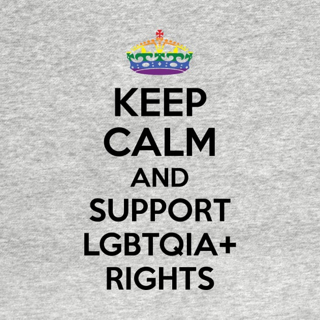 Keep Calm and Support LGBTQIA Rights by Vestes